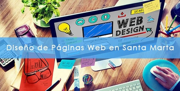 Diseño de Páginas Web en Santa Marta: Crece Tu Negocio en Línea